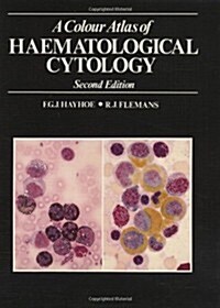 A Colour Atlas of Haematological Cytology (Hardcover, 2 ed)