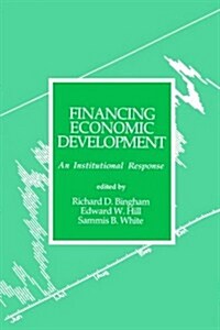 Financing Economic Development: An Institutional Response (Paperback)