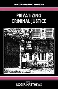 Privatizing Criminal Justice (Paperback)