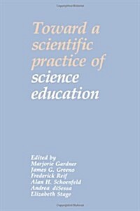 Toward a Scientific Practice of Science Education (Paperback)