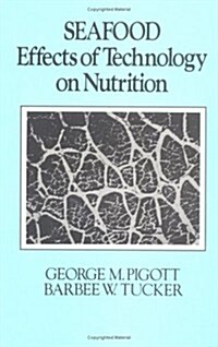 Seafood: Effects of Technology on Nutrition (Hardcover)