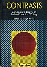 Contrasts: Comparative Essays on Italian-Canadian Writing Volume 3 (Paperback)