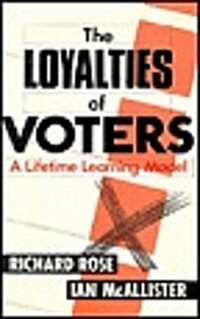 The Loyalties of Voters (Hardcover, Revised ed.)