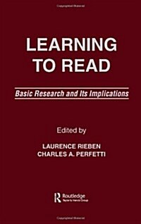 Learning to Read: Basic Research and Its Implications (Hardcover)