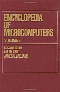 Encyclopedia of Microcomputers: Volume 6 - Electronic Dictionaries in Machine Translation to Evaluation of Software: Microsoft Word Version 4.0 (Hardcover)