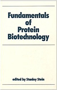 Fundamentals of Protein Biotechnology (Hardcover)
