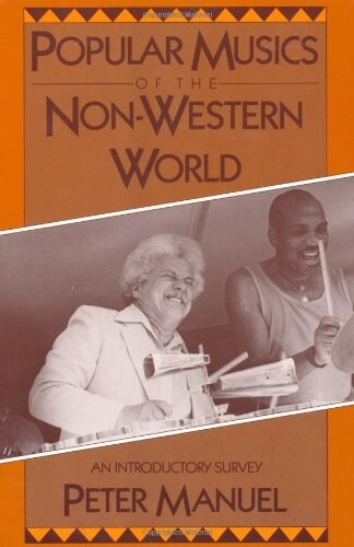 Popular Musics of the Non-Western World: An Introductory Survey (Paperback, Revised)