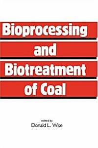 Bioprocessing and Biotreatment of Coal (Hardcover)
