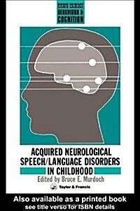 Acquired Neurological Speech/Language Disorders in Childhood (Paperback)