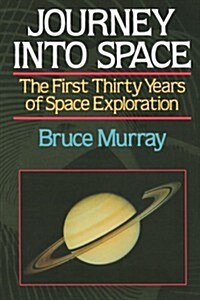 Journey into Space: The First Thirty Years of Space Exploration (Paperback)