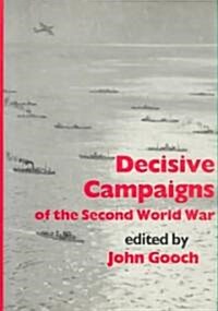 Decisive Campaigns of the Second World War (Hardcover)