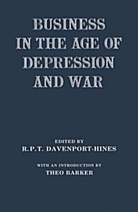Business in the Age of Depression and War (Hardcover)