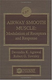 Airway Smooth Muscle: Modulation of Receptors and Response (Hardcover)