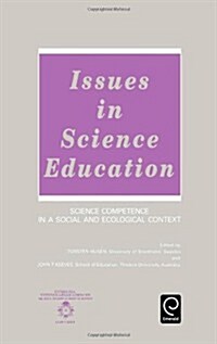 Issues in Science Education : Science Competence in a Social and Ecological Context (Hardcover)