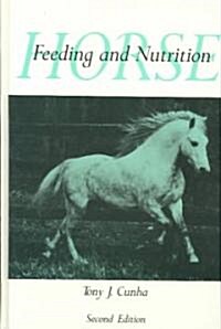 Horse Feeding and Nutrition (Hardcover, 2, Revised)