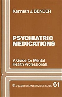 Psychiatric Medications: A Guide for Mental Health Professionals (Paperback)
