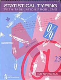 Statistical Typing With Tabulation Problems (Paperback, 4th, Subsequent)