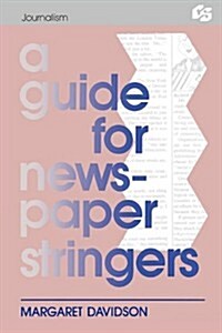 A Guide for Newspaper Stringers (Paperback)