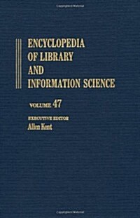Encyclopedia of Library and Information Science: Volume 47 - Indexes to Volumes 1-45 (Hardcover)
