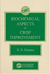 Biochemical Aspects of Crop Improvement (Hardcover)