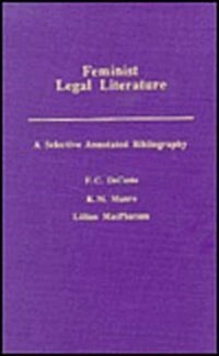 Feminist Legal Literature: An Annotated Bibliography (Hardcover)