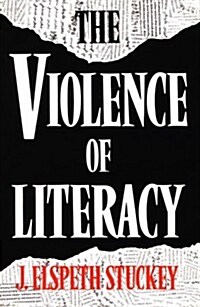 The Violence of Literacy (Paperback)