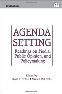 Agenda Setting: Readings on Media, Public Opinion, and Policymaking (Paperback)