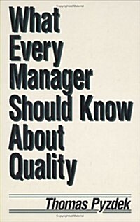What Every Manager Should Know about Quality (Hardcover)