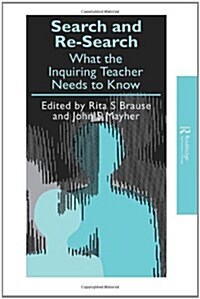 Search and Re-Search : What the Inquiring Teacher Needs to Know (Paperback)