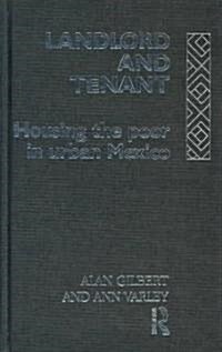 Landlord and Tenant : Housing the Poor in Urban Mexico (Hardcover)