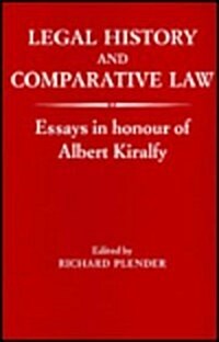 Legal History and Comparative Law : Essays in Honour of Albert Kilralfy (Hardcover)