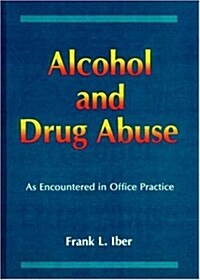Alcohol and Drug Abuse as Encountered in Office Practice (Hardcover)