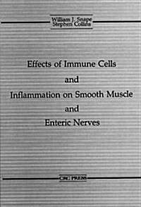 The Effects of Immune Cells and Inflammation on Smooth Muscle and Enteric Nerves (Hardcover)
