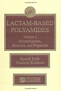 Lactam-Based Polyamides, Volume I: Polymerization Structure (Hardcover)