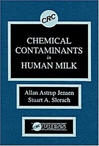 Chemical Contaminants in Human Milk (Hardcover)