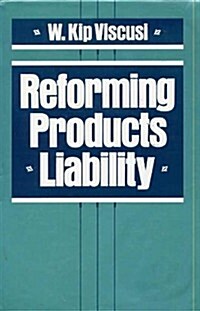 Reforming Products Liability (Hardcover)