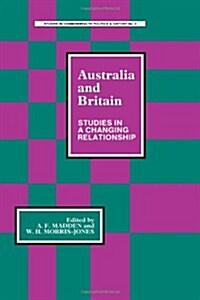 Australia and Britain : Studies in a Changing Relationship (Paperback)