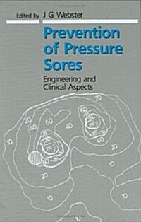 Prevention of Pressure Sores : Engineering and Clinical Aspects (Hardcover)