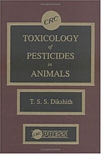 Toxicological Study of Pesticides in Animals (Hardcover)