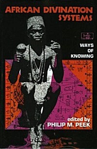 African Divination Systems: Ways of Knowing (Paperback)