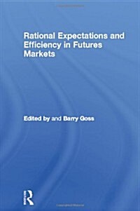 Rational Expectations and Efficiency in Futures Markets (Hardcover)