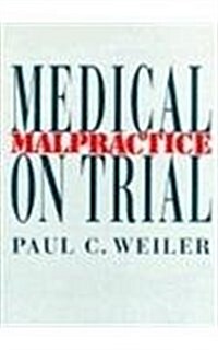 Medical Malpractice on Trial (Hardcover)
