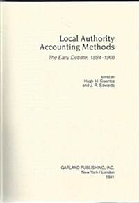 Local Authority Accounting Methods: The Early Debate, 1884-1908 (Hardcover)