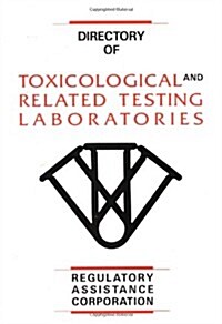 Directory of Toxicological and Related Testing Laboratories (Hardcover)