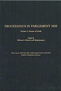 Proceedings in Parliament, 1626 (Hardcover)