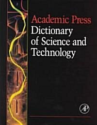 Academic Press Dictionary of Science and Technology (Hardcover)