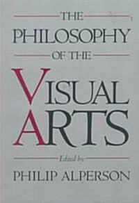The Philosophy of the Visual Arts (Paperback)
