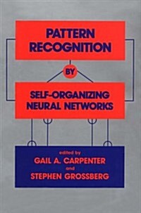 Pattern Recognition by Self-Organizing Neural Networks (Hardcover)