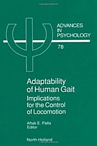 Adaptability of Human Gait: Implications for the Control of Locomotion Volume 78 (Hardcover)