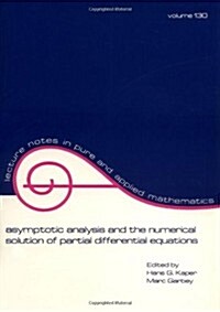 Asymptotic Analysis and the Numerical Solution of Partial Differential Equations (Paperback)